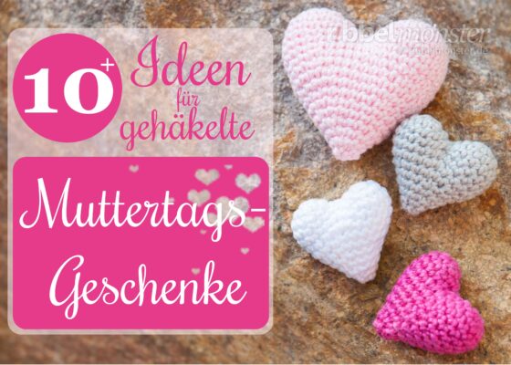 10+ Ideas for Crocheted Mother´s Day Gifts