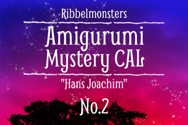 Amigurumi Mystery CAL – “Hans Joachim” – Part 2